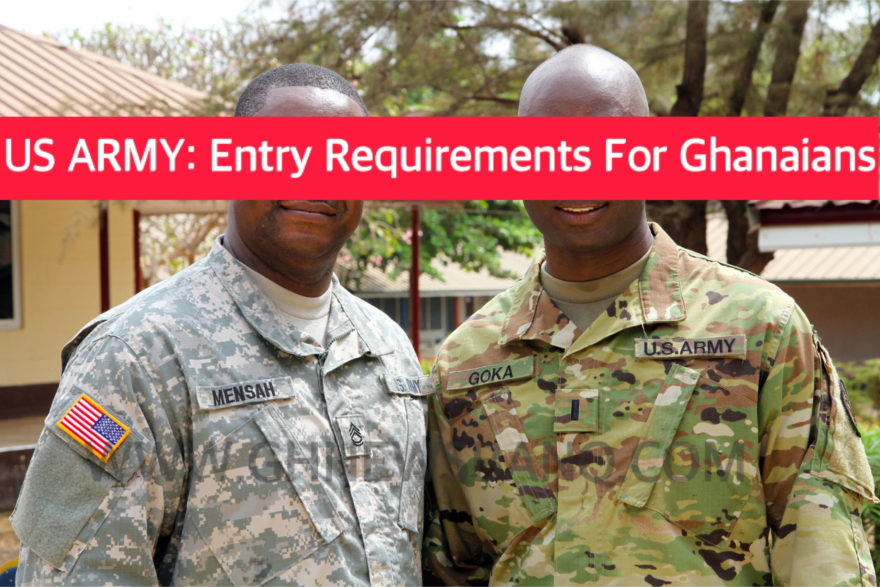 us-army-entry-requirements-for-ghanaians-ghnewsbanq