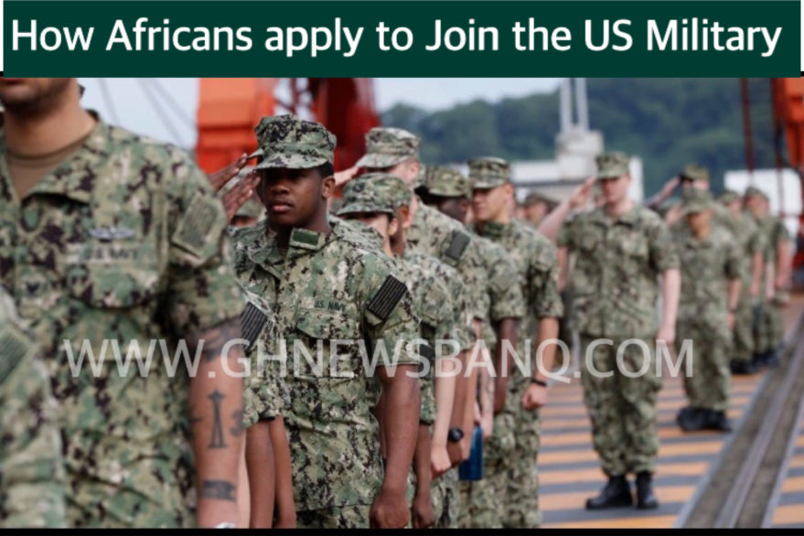 How Africans apply to join the US military GhnewsbanQ