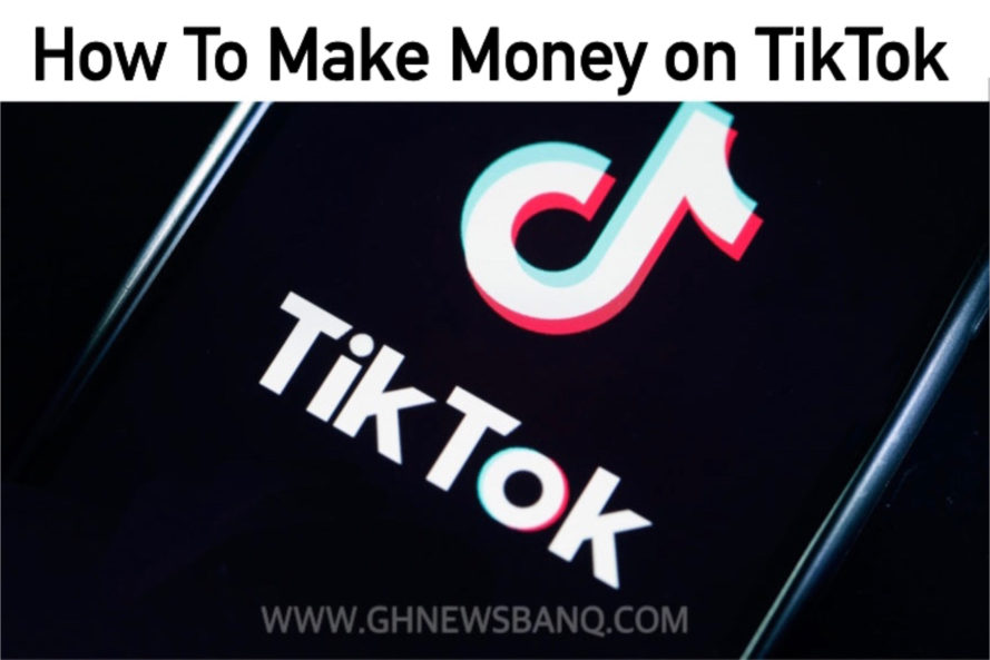 How To Make Money On Tiktok Complete Guide Ghnewsbanq How To Make Money On Tiktok Complete Guide Ghnewsbanq